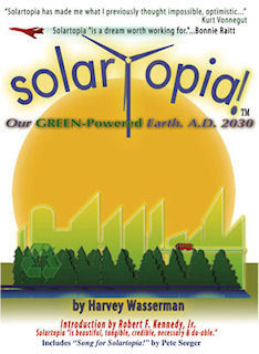 Solartopia! Our GREEN-Powered Earth, A.D. 2030